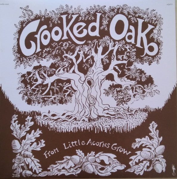 Crooked Oak - From Little Acorns Grow - Vinyl LP - New