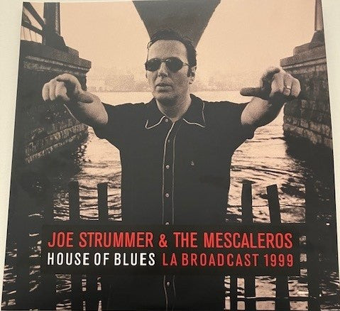 Joe Strummer & The Mescaleros - House of Blues: LA Broadcast 1999 - 2LP - New
