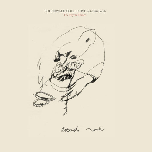 Soundwalk Collective With Patti Smith - The Peyote Dance Vinyl