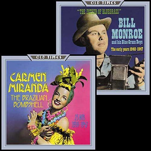Bill Monroe/Carmen Miranda - The Father Of Bluegrass/Brazilian Bombshell - CD
