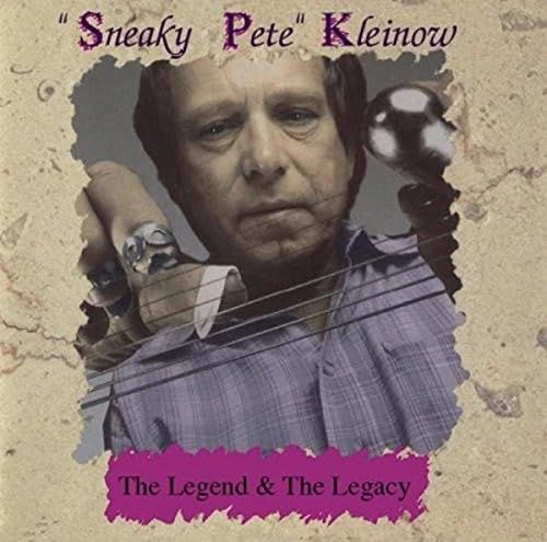 Sneaky Pete Kleinow - The Legend And The Legacy - CD