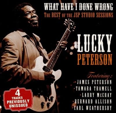 Lucky Peterson - What Have I Done Wrong New Sealed CD Rock Mint - CD